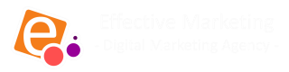 Effective Marketing - Search | Display | Email | Social | Content